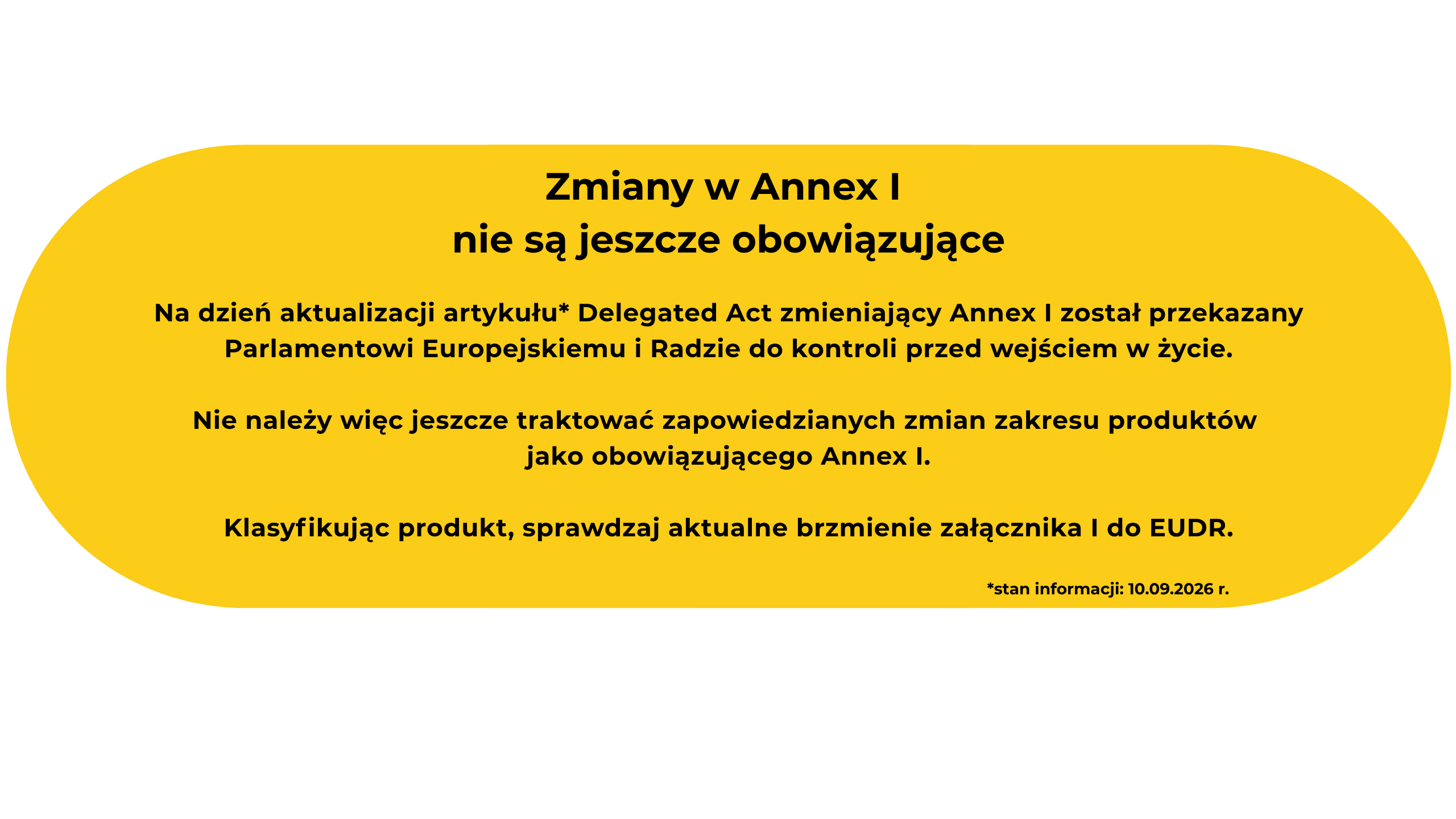 Ważne: zmiany w Annex I nie są jeszcze obowiązujące